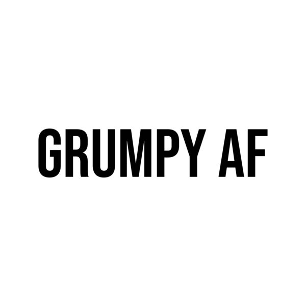 GRUMPY AF BLACK Thumbnail
